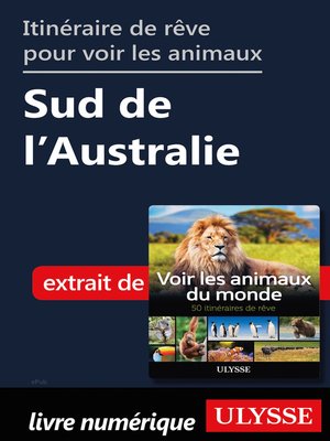 cover image of Itinéraire de rêve pour voir les animaux Sud de l'Australie